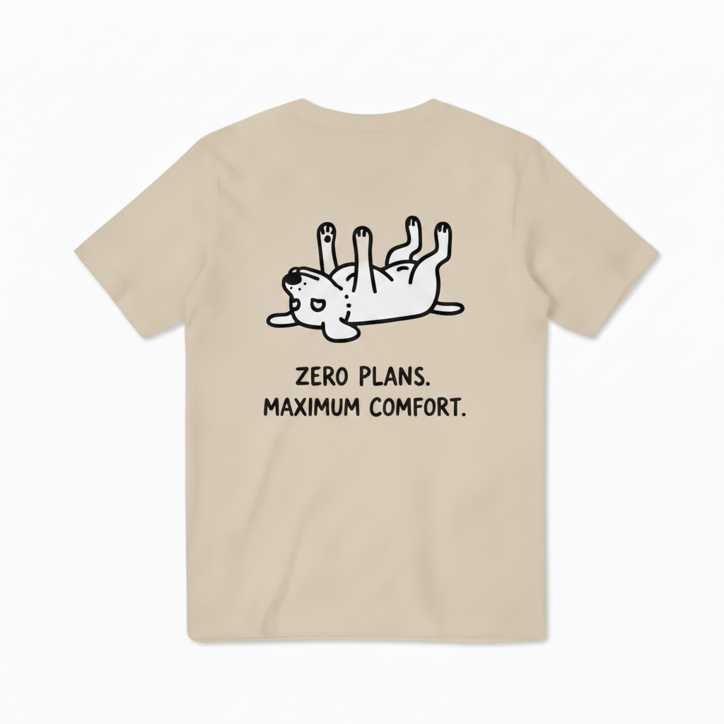 Zero Plans. Maximum Comfort. Tee