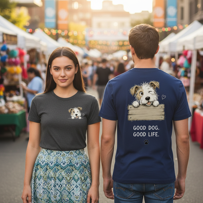 Good Dog. Good Life. Tee