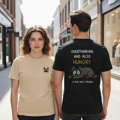Overthinking and Also Hungry Tee