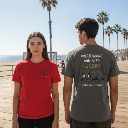Overthinking and Also Hungry Tee