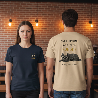 Overthinking and Also Hungry Tee