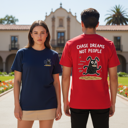 Chase Dreams Not People Tee