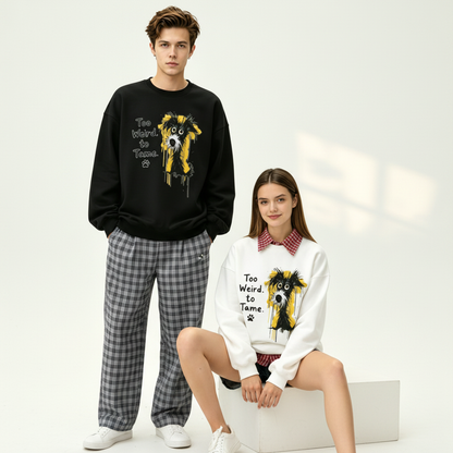 Too Weird To Tame Schnauzer Crewneck C1144