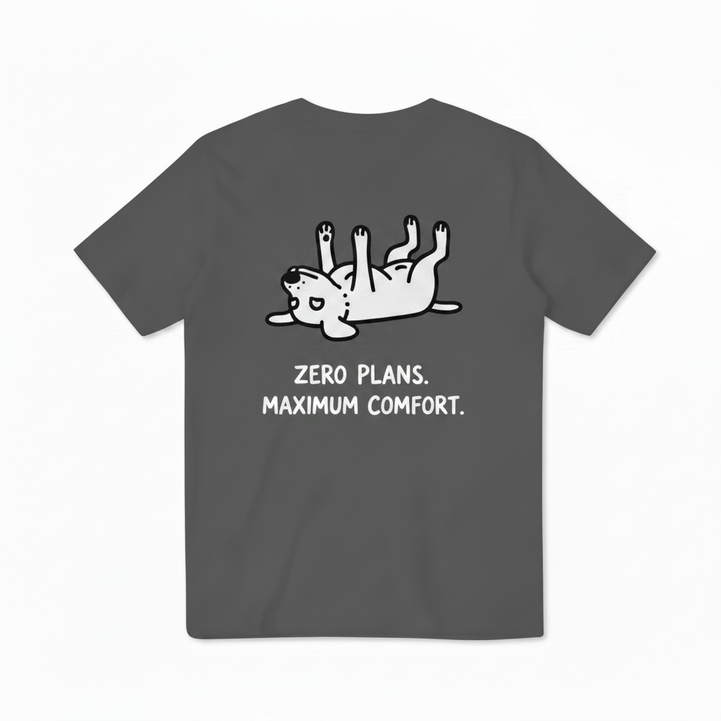 Zero Plans. Maximum Comfort. Tee