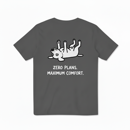 Zero Plans. Maximum Comfort. Tee
