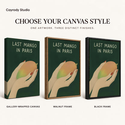 Last Mango canvas art comparing gallery wrapped canvas, walnut frame, and black frame finishes.