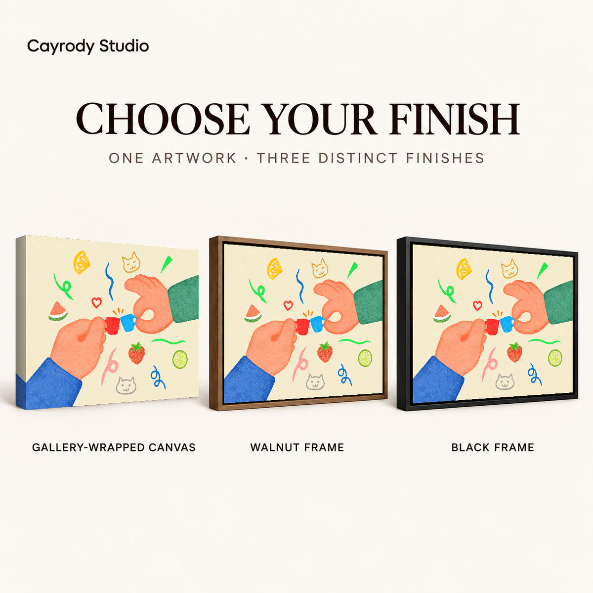 playful tiny cup cheers canvas art compared across gallery-wrapped canvas, walnut frame, and black frame finishes.