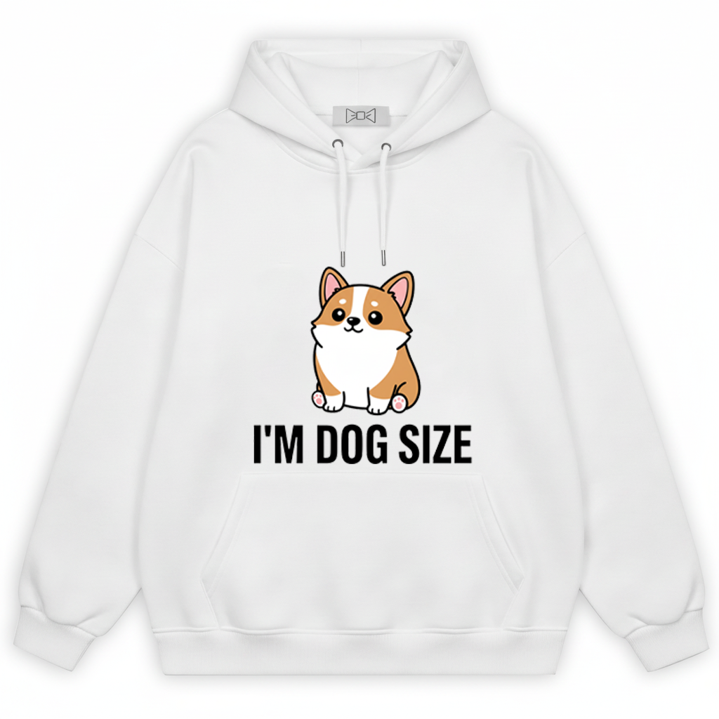 I'm Dog Size Funny Corgi Puppy Graphic Hoodie H1088