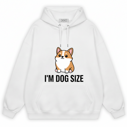 I'm Dog Size Funny Corgi Puppy Graphic Hoodie H1088