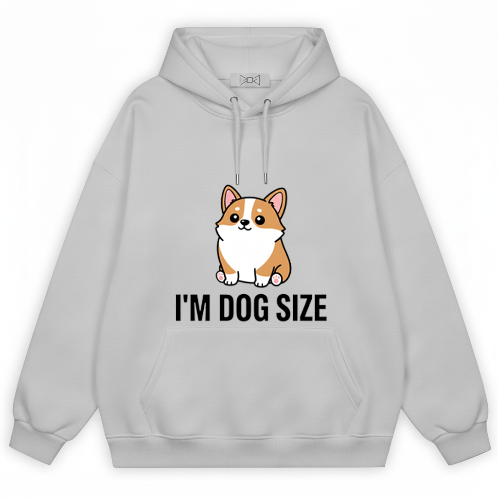 I'm Dog Size Funny Corgi Puppy Graphic Hoodie H1088