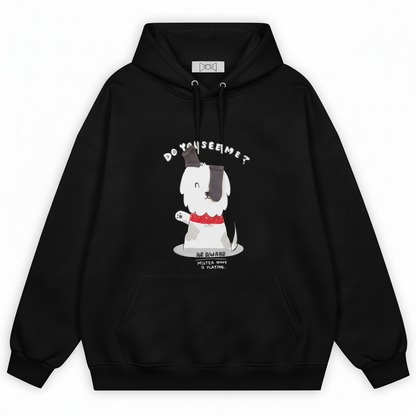 Do You See Me Mister Woof Hoodie H1067