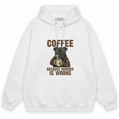 Coffee Because Murder Is Wrong Tattooed Bulldog Hoodie H1084