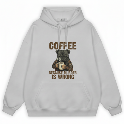 Coffee Because Murder Is Wrong Tattooed Bulldog Hoodie H1084