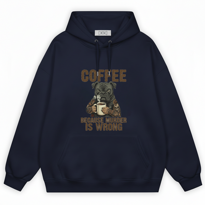 Coffee Because Murder Is Wrong Tattooed Bulldog Hoodie H1084