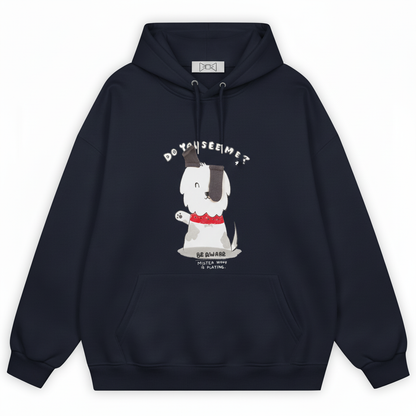 Do You See Me Mister Woof Hoodie H1067