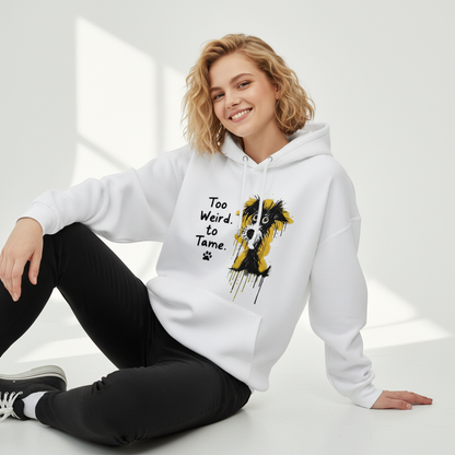 Too Weird to Tame Funny Dog Graphic Hoodie H1151