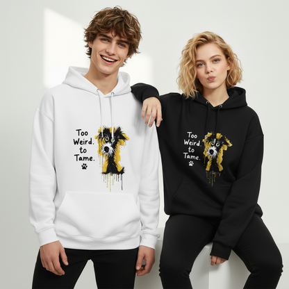 Too Weird to Tame Funny Dog Graphic Hoodie H1151