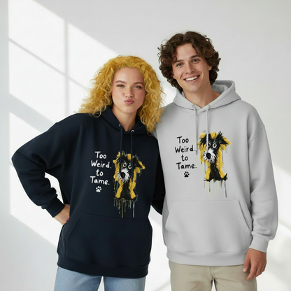 Too Weird to Tame Funny Dog Graphic Hoodie H1151