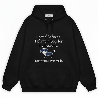 "Best Trade Ever" Funny Bernese Mountain Dog Graphic Hoodie H1138