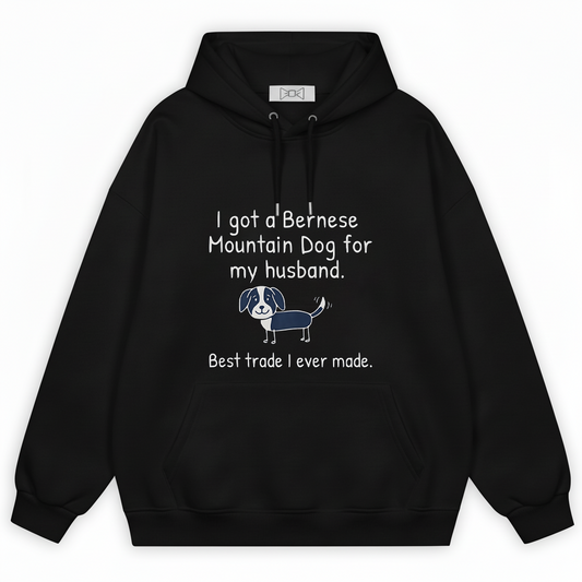 "Best Trade Ever" Funny Bernese Mountain Dog Graphic Hoodie H1138