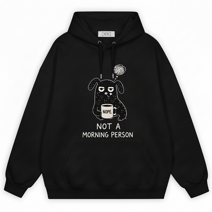"Not a Morning Person" Funny Grumpy Dog Hoodie H1125