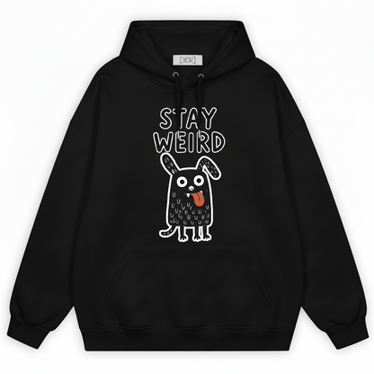 "Stay Weird" Funny Monster Dog Quirky Graphic Hoodie H1145