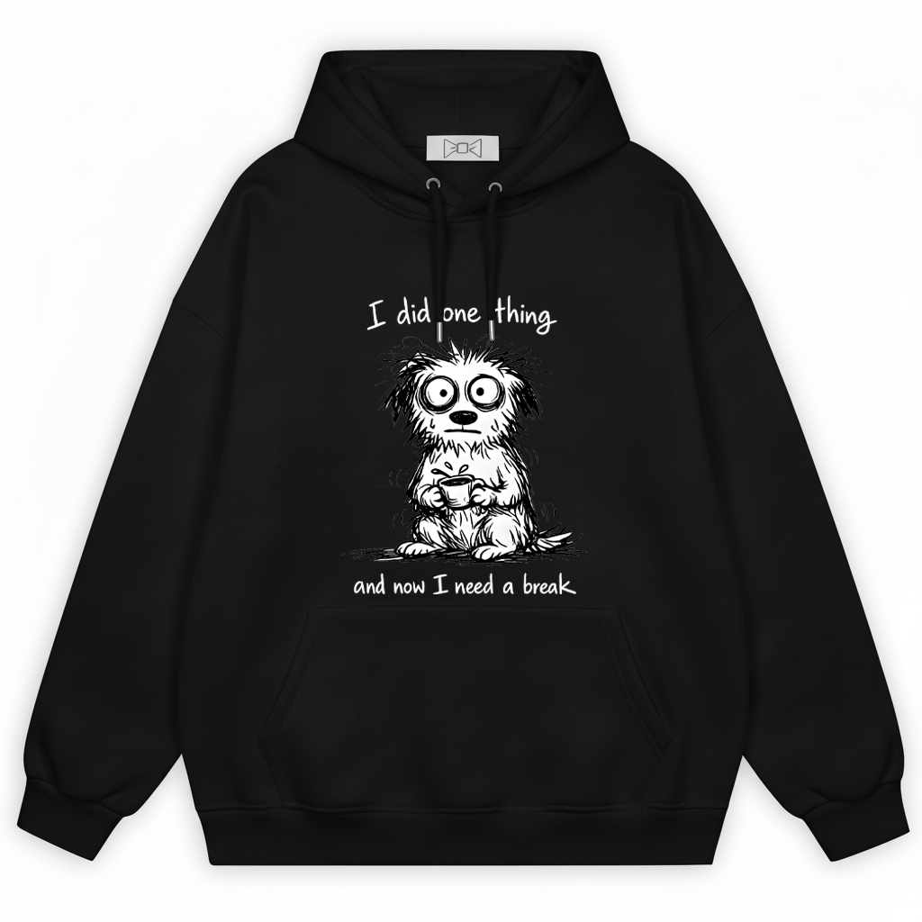 "I Did One Thing" Funny Tired Dog Graphic Hoodie H1121
