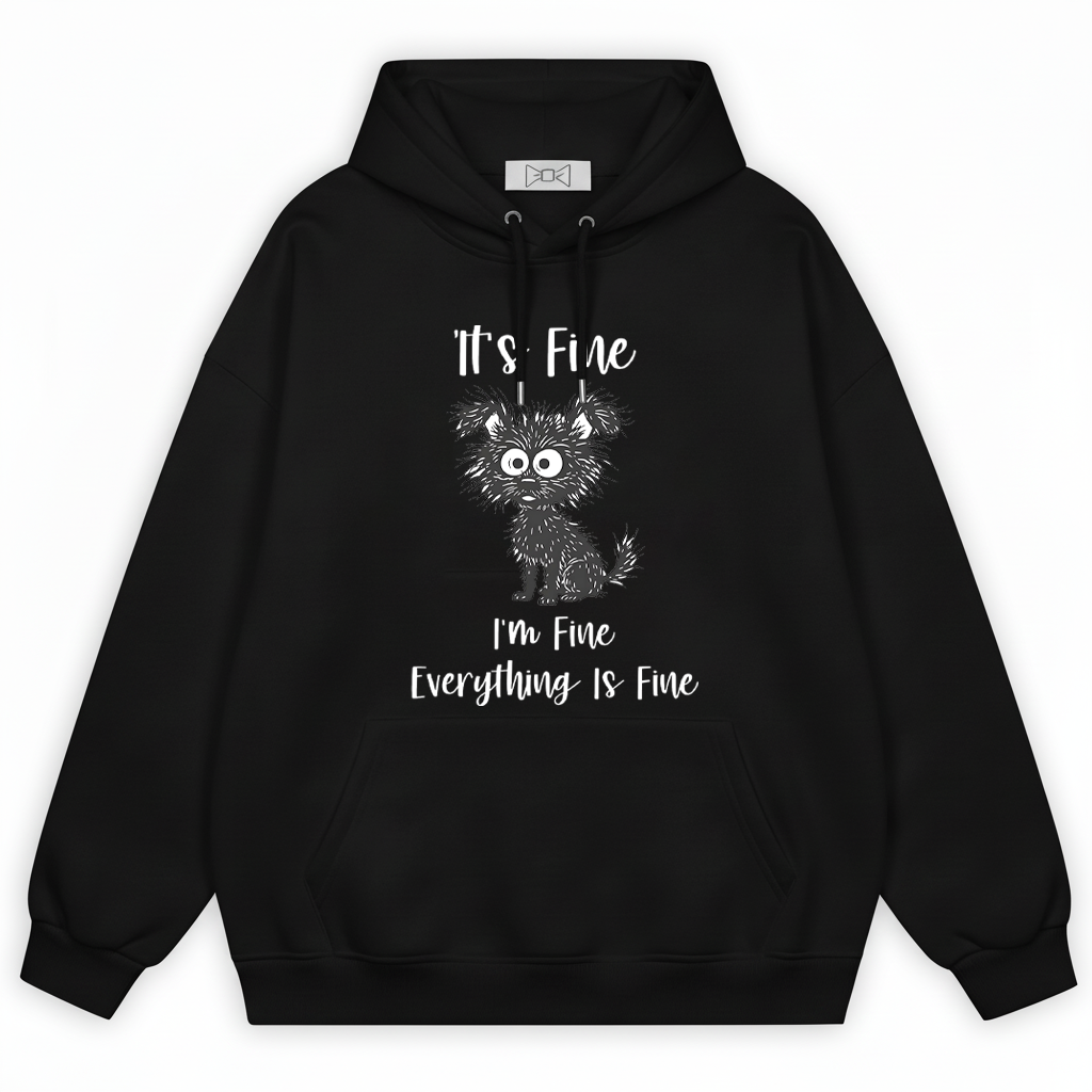 "Everything Is Fine" Funny Messy Dog Graphic Hoodie H1119