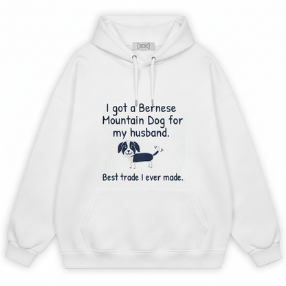 "Best Trade Ever" Funny Bernese Mountain Dog Graphic Hoodie H1138