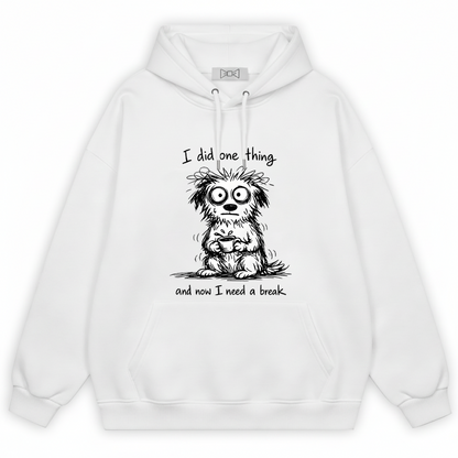 "I Did One Thing" Funny Tired Dog Graphic Hoodie H1121