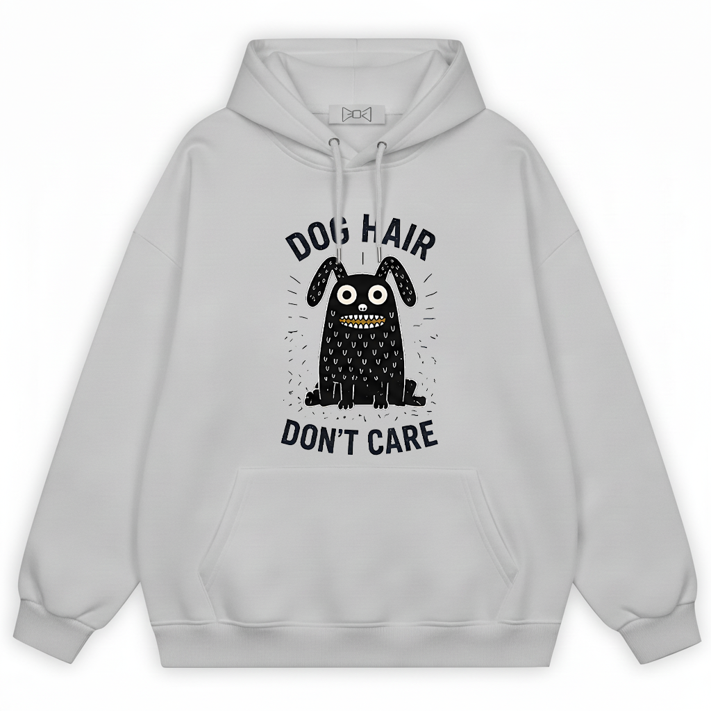 "Dog Hair Don't Care" Funny Monster Dog Hoodie H1126