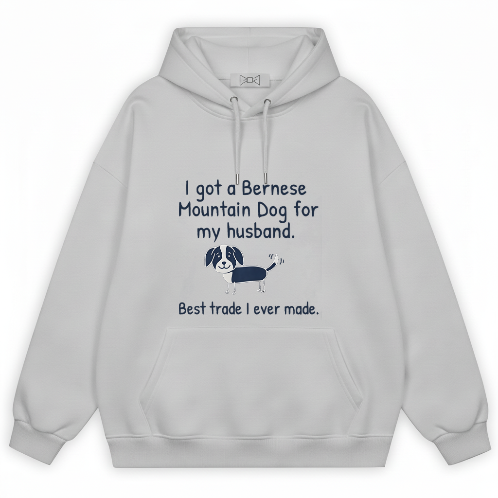 "Best Trade Ever" Funny Bernese Mountain Dog Graphic Hoodie H1138