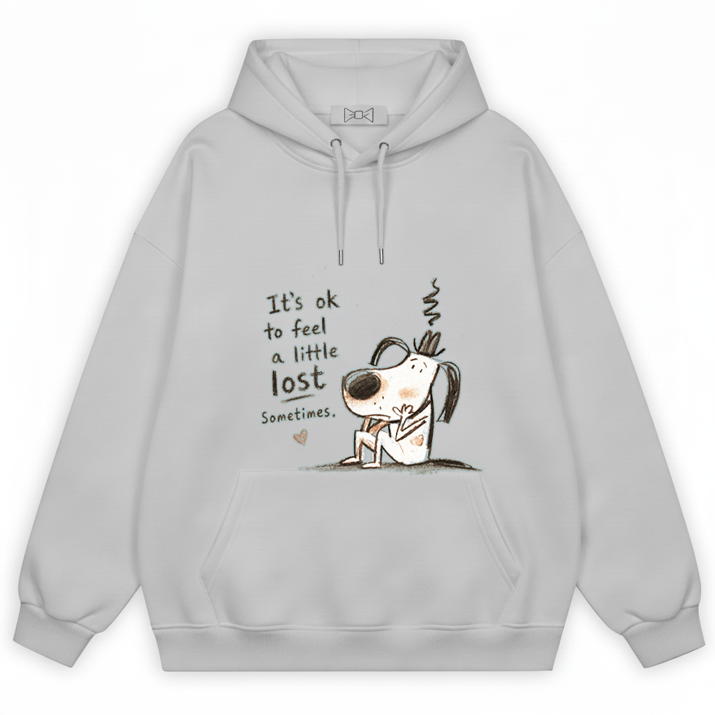 It's Ok To Feel Lost Cute Dog Graphic Hoodie H1148