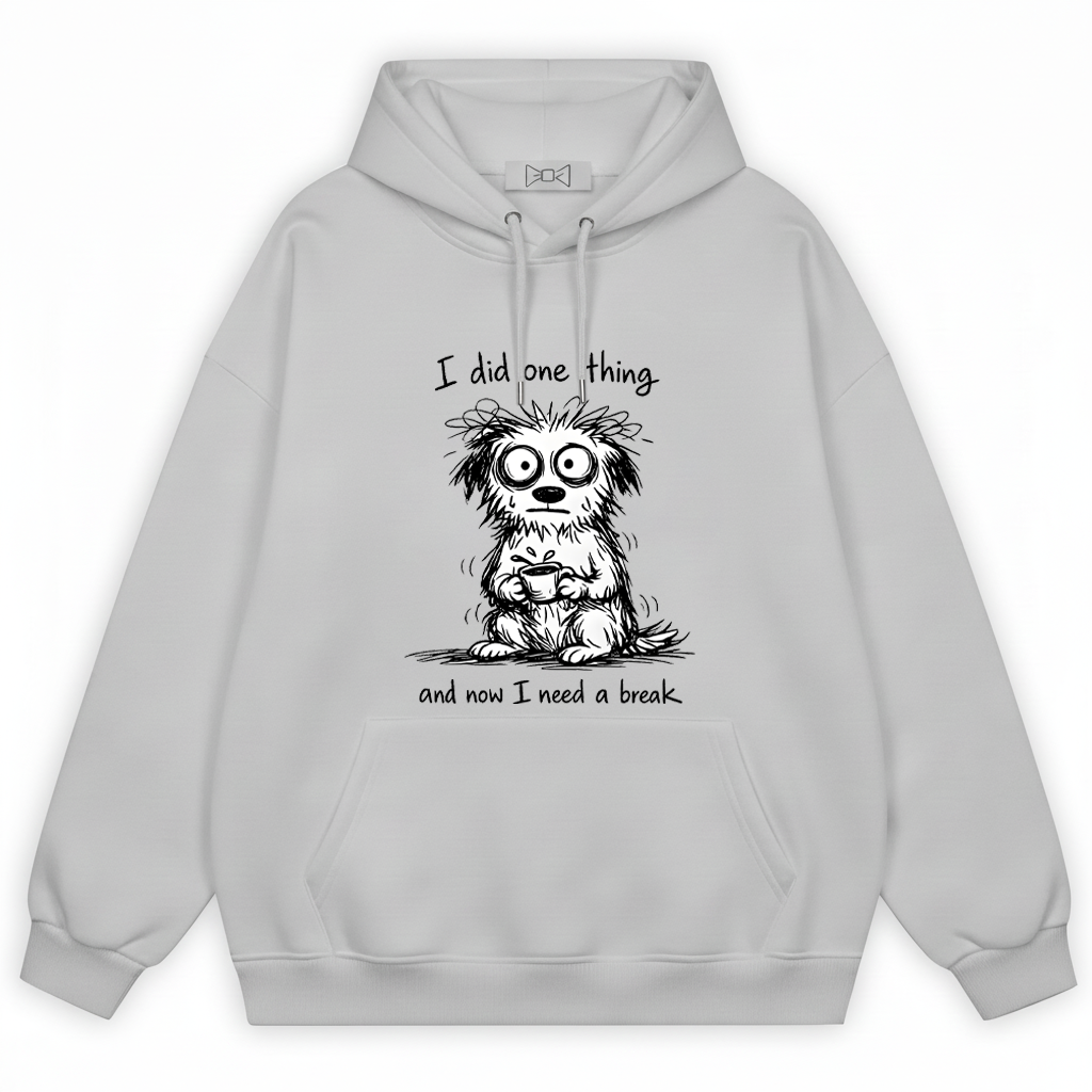 "I Did One Thing" Funny Tired Dog Graphic Hoodie H1121