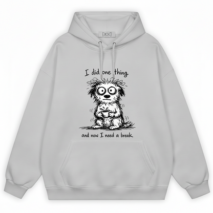 "I Did One Thing" Funny Tired Dog Graphic Hoodie H1121
