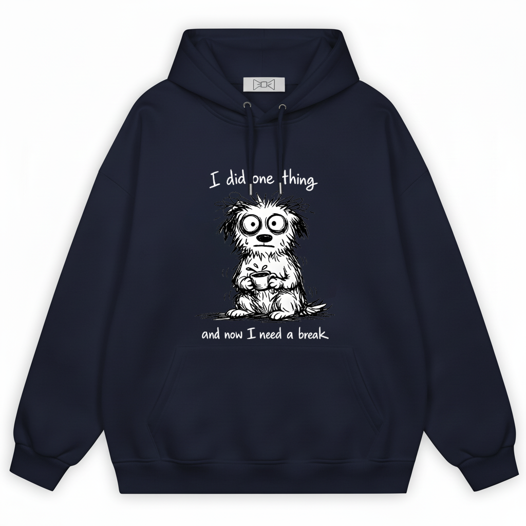 "I Did One Thing" Funny Tired Dog Graphic Hoodie H1121