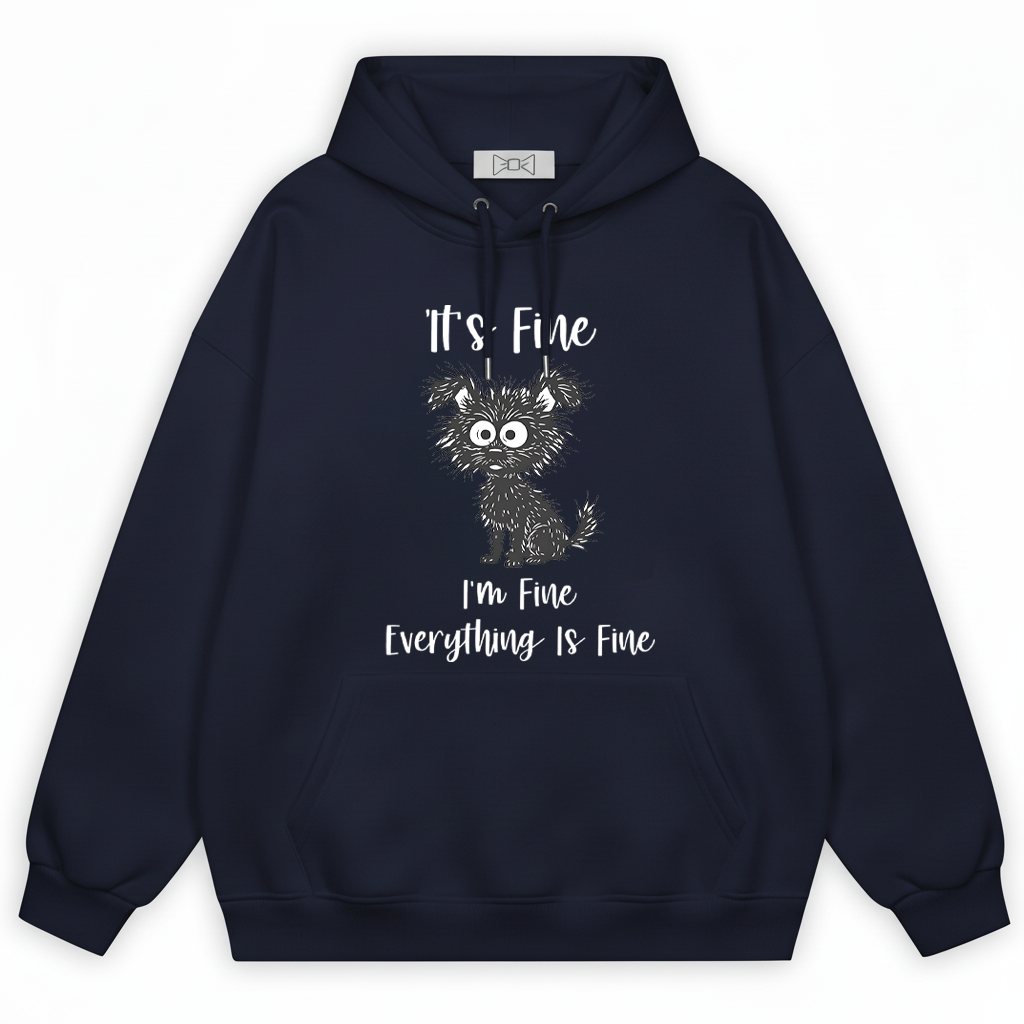 "Everything Is Fine" Funny Messy Dog Graphic Hoodie H1119