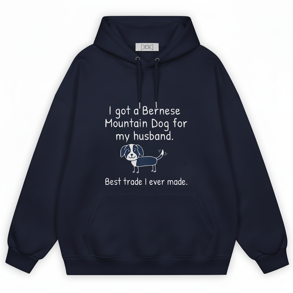"Best Trade Ever" Funny Bernese Mountain Dog Graphic Hoodie H1138