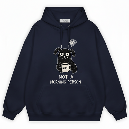 "Not a Morning Person" Funny Grumpy Dog Hoodie H1125
