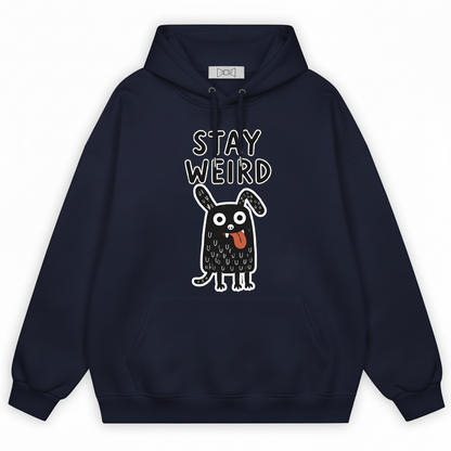 "Stay Weird" Funny Monster Dog Quirky Graphic Hoodie H1145