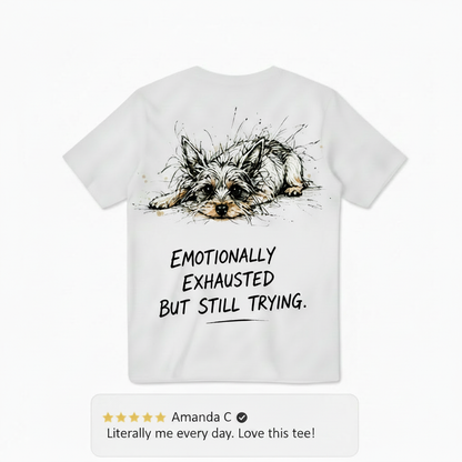 Emotionally Exhausted But Still Trying Tee