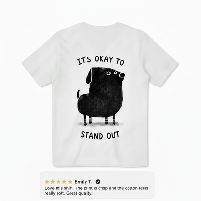 It's Okay to Stand Out Tee
