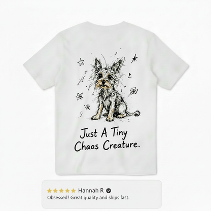 Just A Tiny Chaos Creature Tee