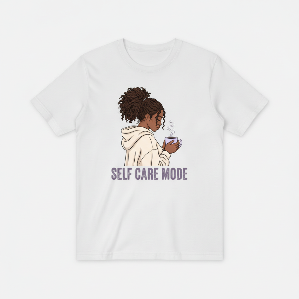 Self Care Mode T-Shirt Mockup