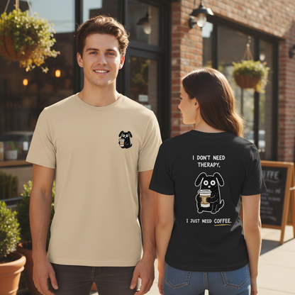 I Just Need Coffee Tee