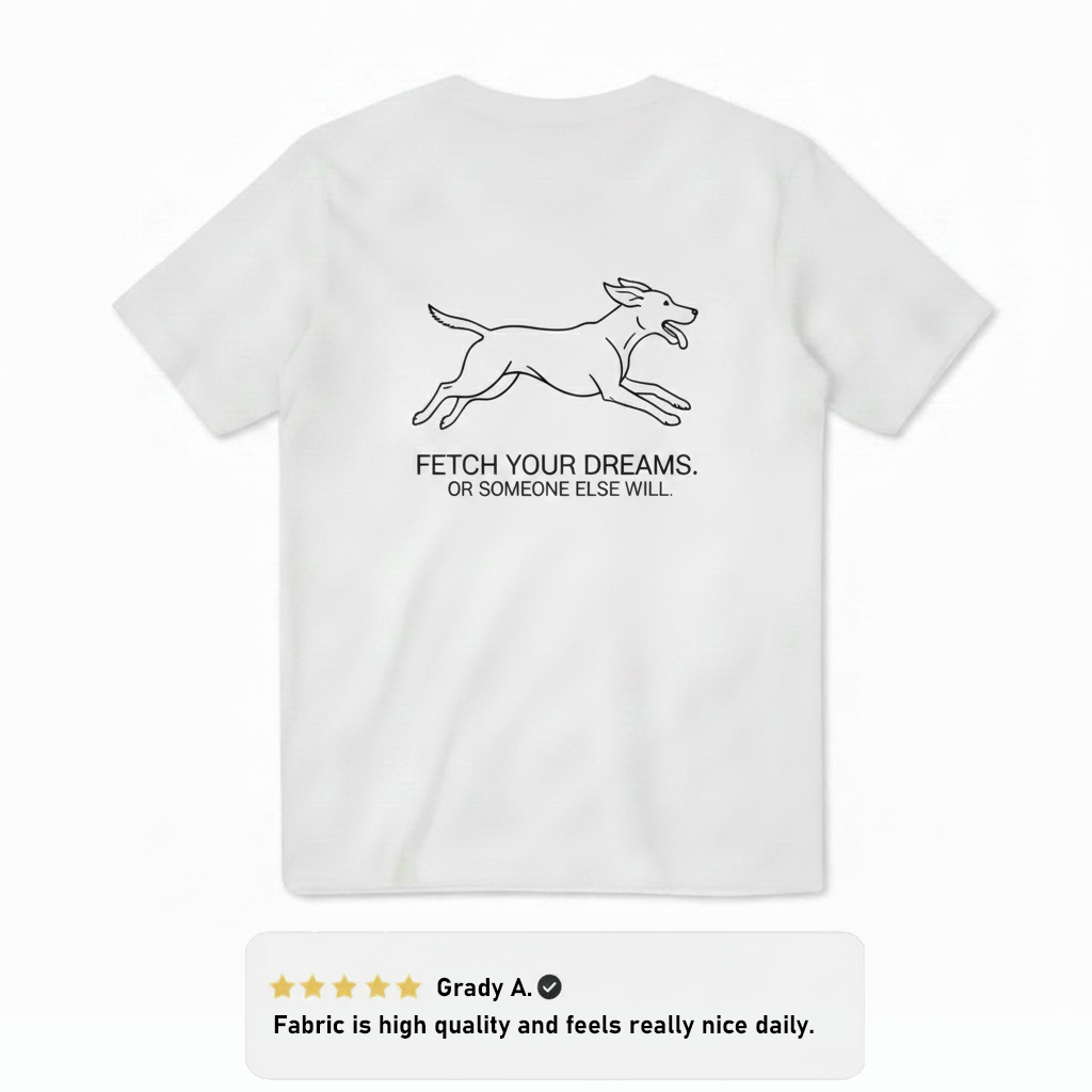 Fetch Your Dreams Dog Tee