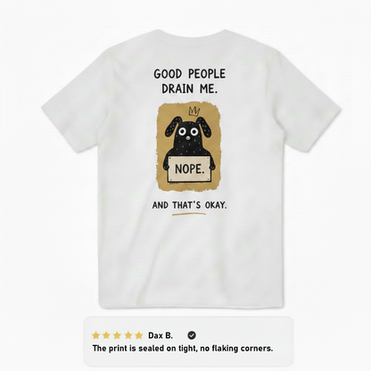 Good People Drain Me Tee