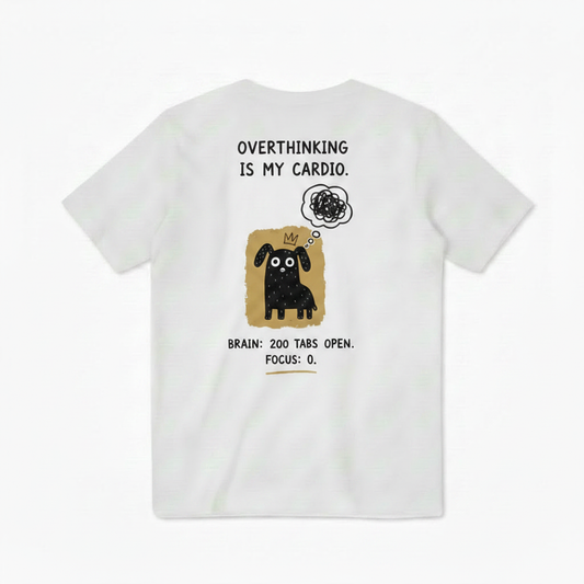Overthinking Is My Cardio Tee