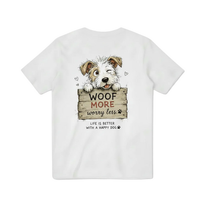 "Woof More Worry Less" Tee