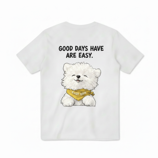 "Good Days Are Easy" Tee